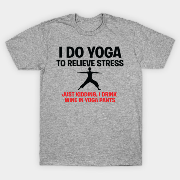 I Do Yoga To Relieve Stress